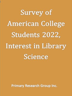 cover image of Survey of American College Students 2022: Interest in Library Science